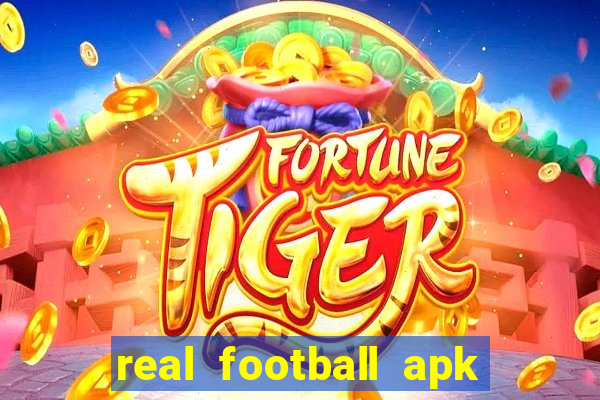 real football apk dinheiro infinito